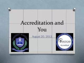 Accreditation and You