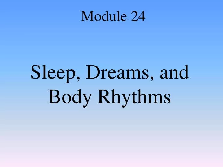 sleep dreams and body rhythms