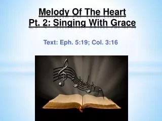 Melody Of The Heart Pt . 2: Singing With Grace