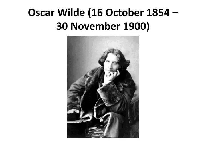 oscar wilde 16 october 1854 30 november 1900