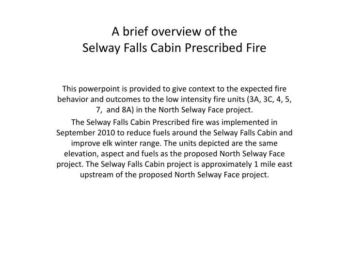 a brief overview of the selway falls cabin prescribed fire