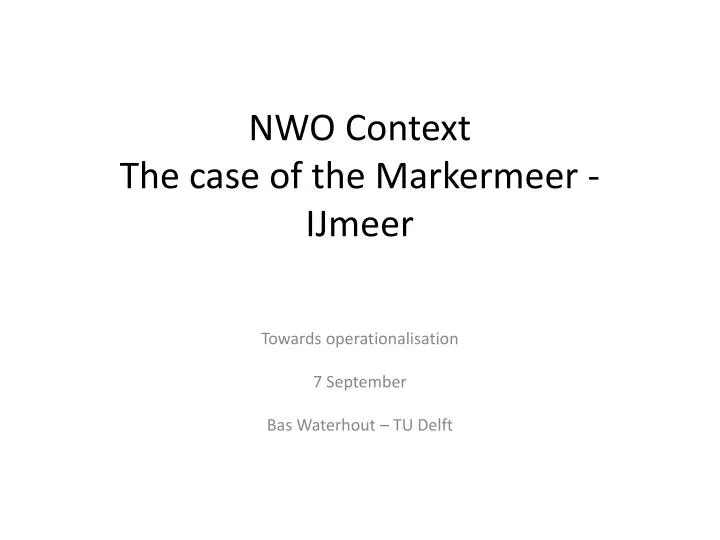 nwo context the case of the markermeer ijmeer