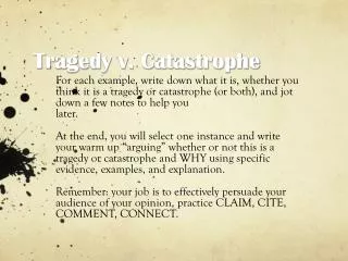 Tragedy v. Catastrophe