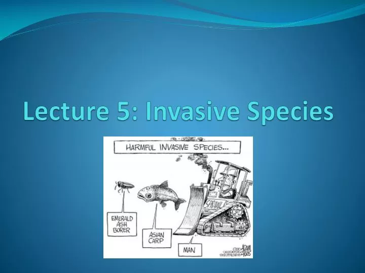 lecture 5 invasive species