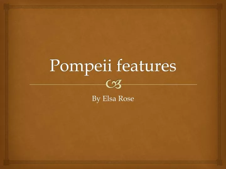 pompeii features