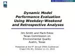 Dynamic Model Performance Evaluation Using Weekday-Weekend and Retrospective Analyses - slide 1
