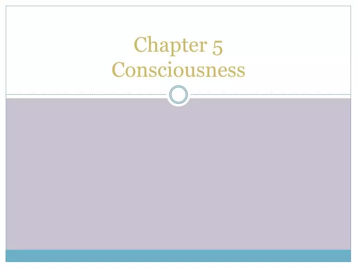 chapter 5 consciousness