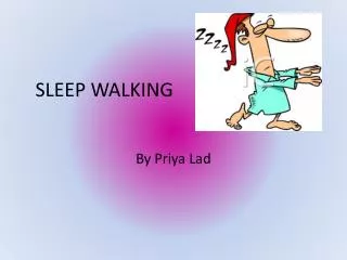 SLEEP WALKING
