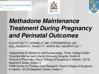 Methadone Maintenance Treatment During Pregnancy and Perinatal Outcomes