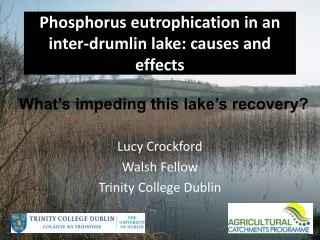Phosphorus eutrophication in an inter-drumlin lake: causes and effects