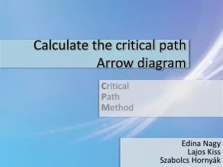 Calculate the critical path Arrow diagram