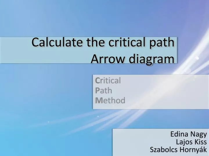 calculate the critical path arrow diagram