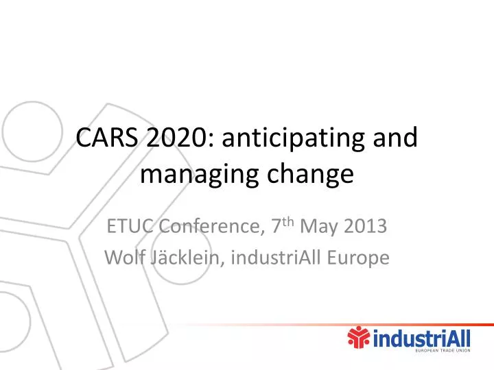 cars 2020 anticipating and managing change