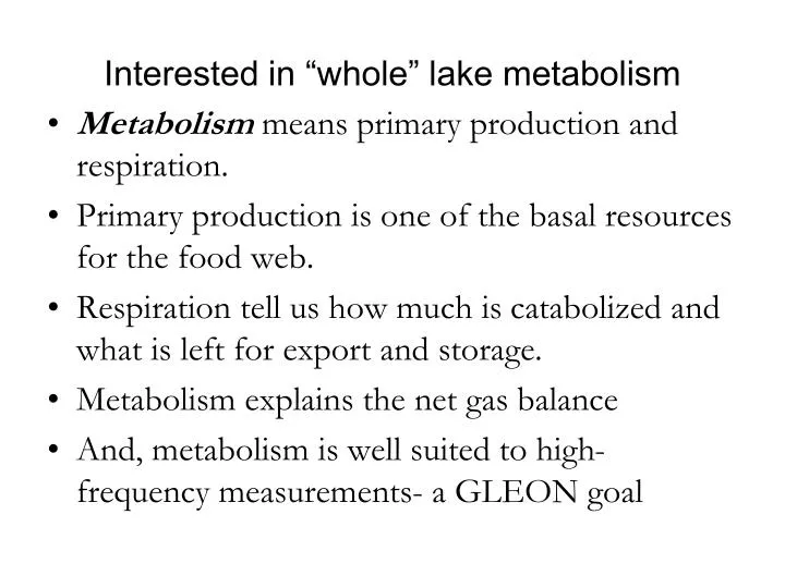 interested in whole lake metabolism