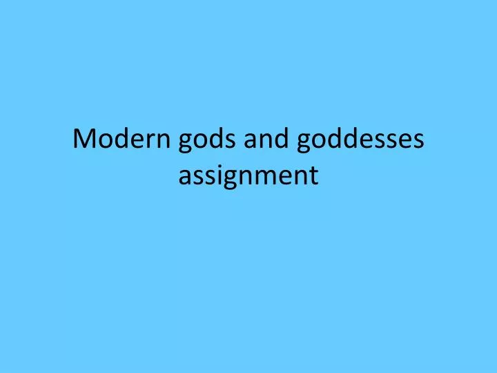 modern gods and goddesses assignment