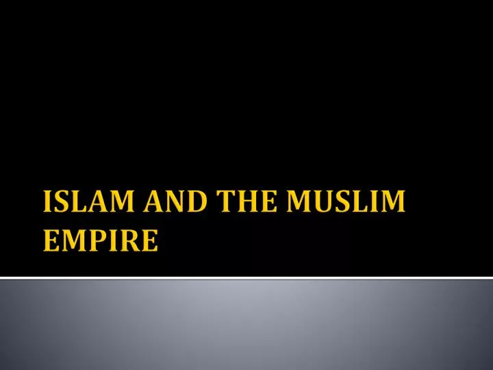 islam and the muslim empire