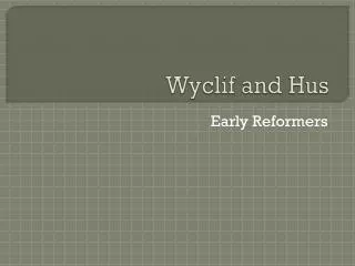Wyclif and Hus