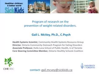 Program of research on the prevention of weight-related disorders.