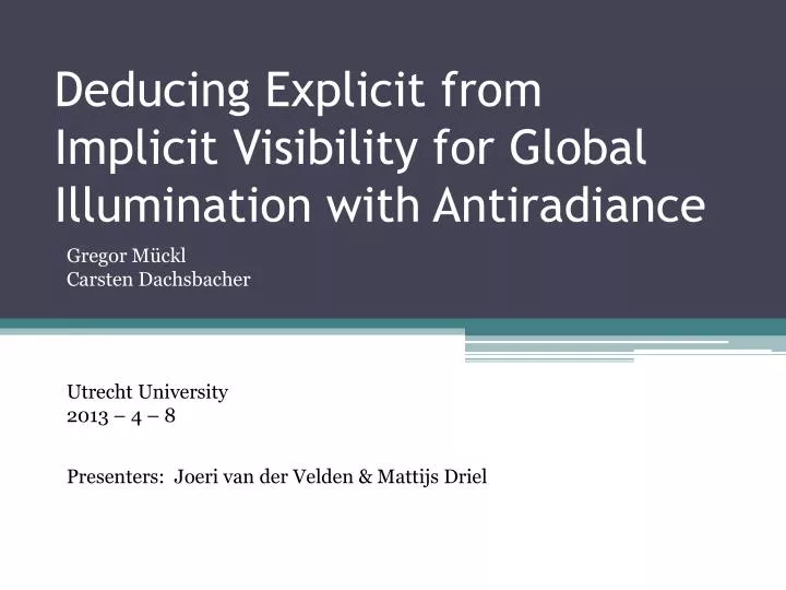 deducing explicit from implicit visibility for global illumination with antiradiance