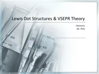 Lewis Dot Structures &amp; VSEPR Theory