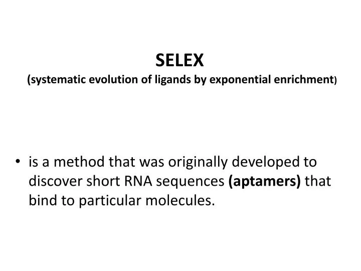 selex systematic evolution of ligands by exponential enrichment