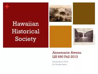 Annemarie Aweau LIS 690 Fall 2013