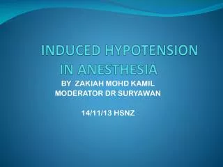 INDUCED HYPOTENSION IN ANESTHESIA