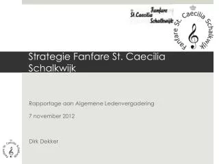 Strategie Fanfare St. Caecilia Schalkwijk