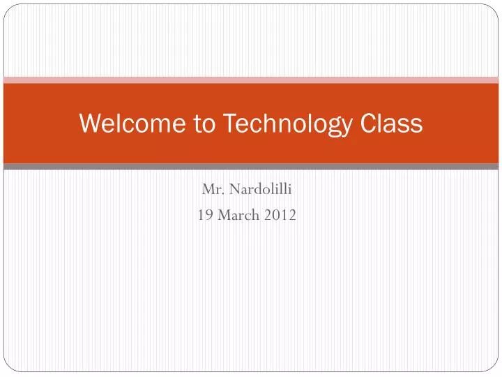 welcome to technology class