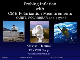 Probing Inflation with CMB Polarization Measurements – QUIET, POLARBEAR and beyond
