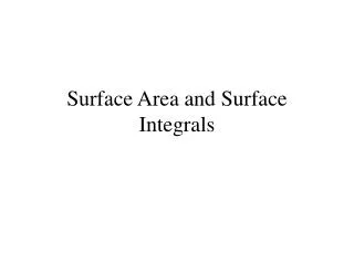 Surface Area and Surface Integrals