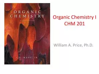 Organic Chemistry I CHM 201