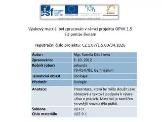 Výukový matriál byl zpracován v rámci projektu OPVK 1.5 EU peníze školám