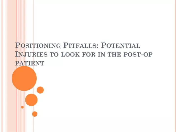 positioning pitfalls potential injuries to look for in the post op patient