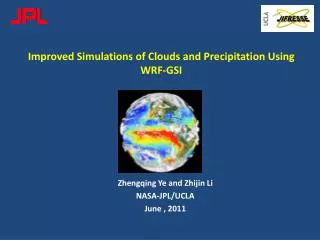 Improved Simulations of Clouds and Precipitation Using WRF-GSI