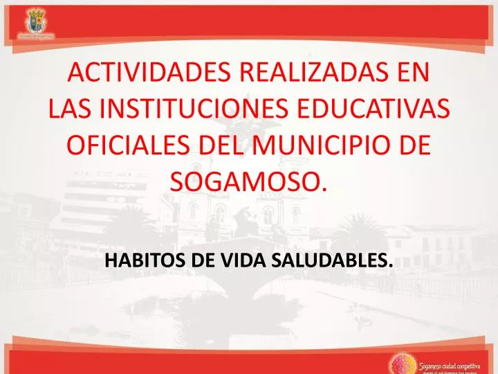 actividades realizadas en las instituciones educativas oficiales del municipio de sogamoso