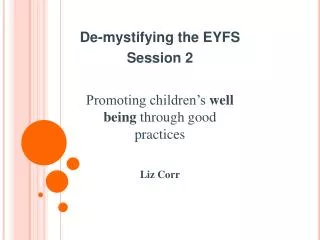 De-mystifying the EYFS Session 2