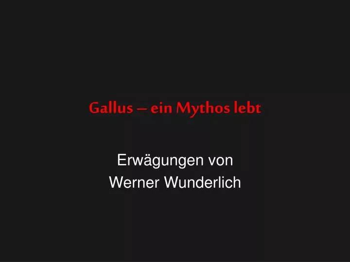 gallus ein mythos lebt