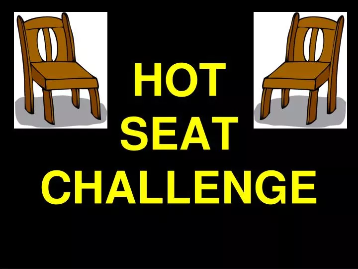 hot seat challenge