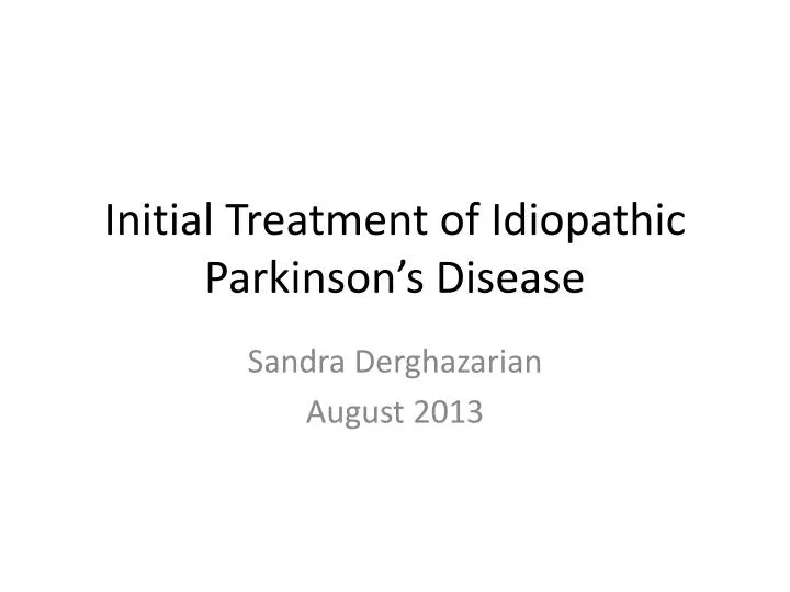 initial treatment of idiopathic parkinson s disease
