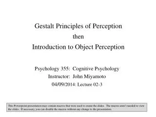 Gestalt Principles of Perception then Introduction to Object Perception