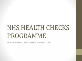 NHS HEALTH CHECKS PROGRAMME