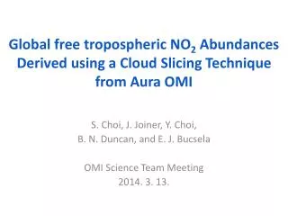 Global free t ropospheric NO 2 Abundances Derived using a Cloud Slicing Technique from Aura OMI