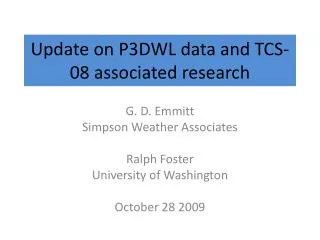 Update on P3DWL data and TCS-08 associated research