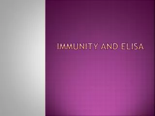 IMMUNITY AND ELISA