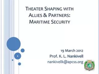 Theater Shaping with Allies &amp; Partners: Maritime Security