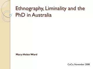 Ethnography, Liminality and the PhD in Australia