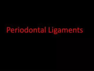 Periodontal Ligaments