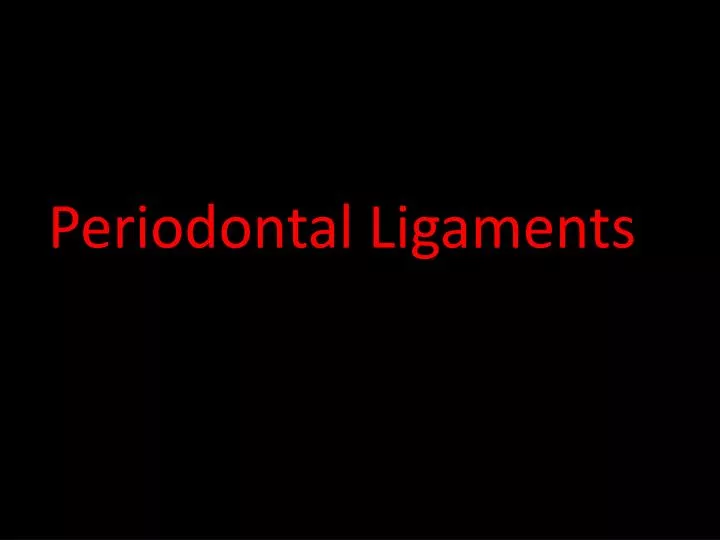 periodontal ligaments