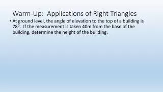 Warm-Up: Applications of R ight Triangles